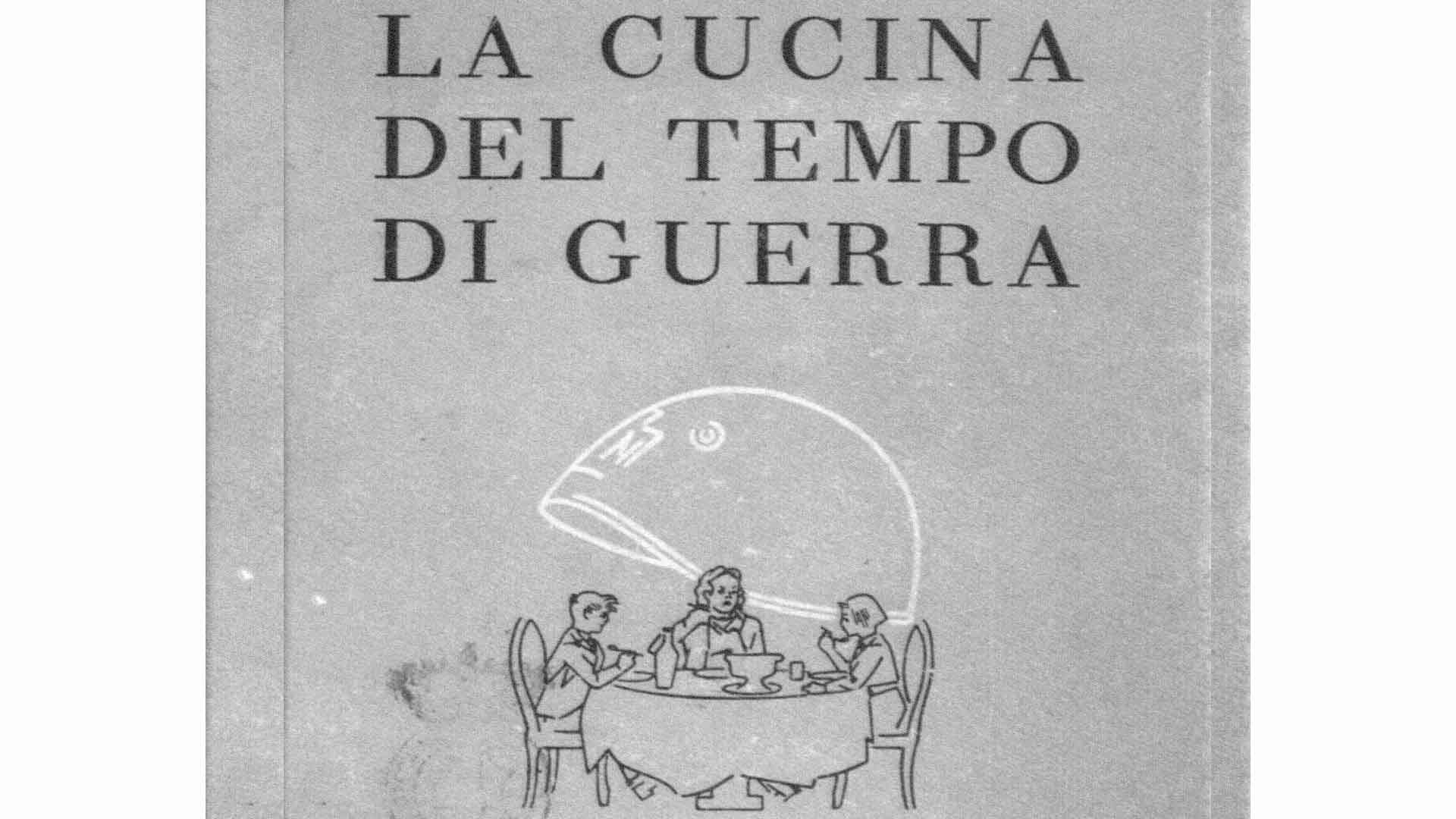 Lunella De Seta, La cucina del tempo di guerra. Manuale pratico per le famiglie, Firenze, Salani, 1942 (Copertina)